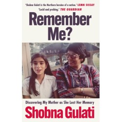 Remember Me?: Discovering My Mother as She Lost Her Memory