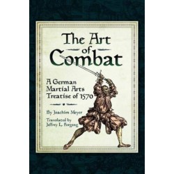 The Art of Combat: A German Martial Arts Treatise of 1570