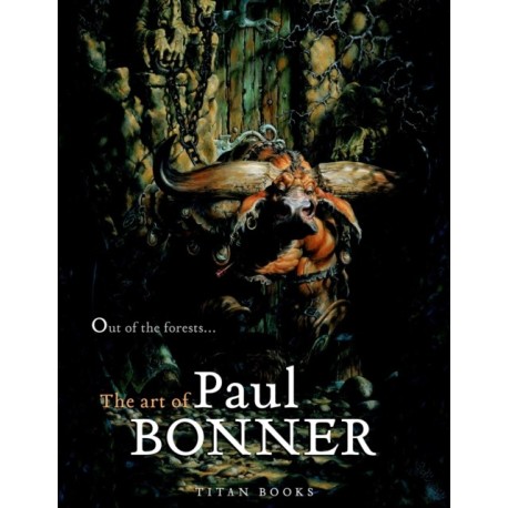 Out of the Forests: The Art of Paul Bonner