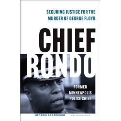 Chief Rondo: Securing Justice for the Murder of George Floyd