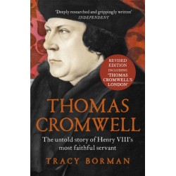 Thomas Cromwell: The untold story of Henry VIII's most faithful servant, perfect for fans of WOLF HALL