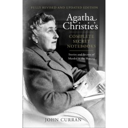 Agatha Christie’s Complete Secret Notebooks: Stories and Secrets of Murder in the Making