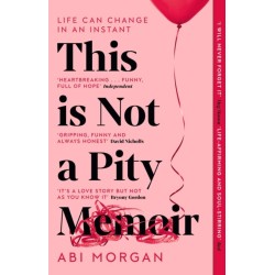 This is Not a Pity Memoir: The heartbreaking and life-affirming bestseller from the creator of ERIC