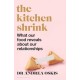 A Kitchen Shrink: How the food we eat is the key to how we love: A FINANCIAL TIMES BOOK OF THE YEAR