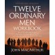 Twelve Ordinary Men Workbook, Revised and Updated: How Jesus Shaped His Disciples for Greatness and What He Wants to Do with You