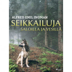 Seikkailuja saloilla ja vesillä