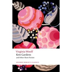 Kew Gardens and Other Short Fiction