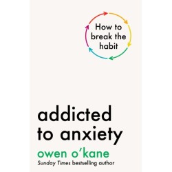 Addicted to Anxiety
