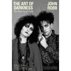 The Art of Darkness: The History of Goth
