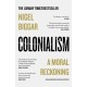 Colonialism: A Moral Reckoning