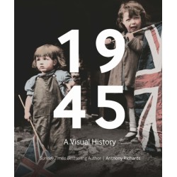 1945: A Visual History