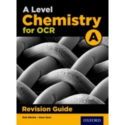 A Level Chemistry for OCR A Revision Guide: With all you need to know for your 2022 assessments