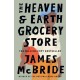 The Heaven & Earth Grocery Store: 'I loved this book' Bonnie Garmus, author of Lessons in Chemistry