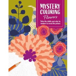 Mystery Coloring Flowers: Solve the Riddle and Color by Numbers to Reveal the Picture