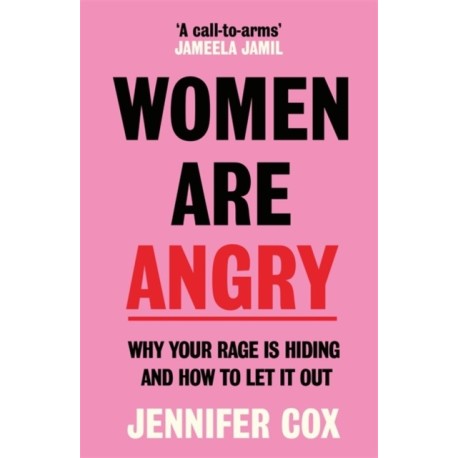 Women Are Angry: The Times Self-Help Book of the Year 2024