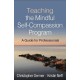 Teaching the Mindful Self-Compassion Program: A Guide for Professionals