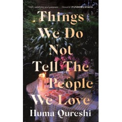 Things We Do Not Tell the People We Love