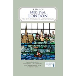 A Map of Medieval London: The City, Westminster and Southwark