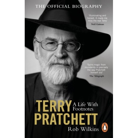 Terry Pratchett: A Life With Footnotes: The Official Biography
