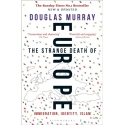 The Strange Death of Europe: Immigration, Identity, Islam