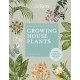 The Kew Gardener’s Guide to Growing House Plants: The art and science to grow your own house plants