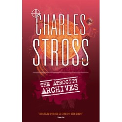 The Atrocity Archives: Book 1 in The Laundry Files