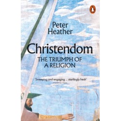 Christendom: The Triumph of a Religion
