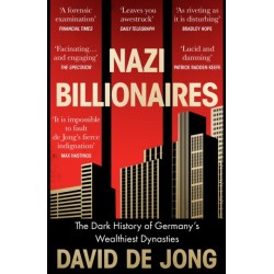 Nazi Billionaires: The Dark History of Germany’s Wealthiest Dynasties