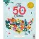 The 50 States: Explore the U.S.A. with 50 fact-filled maps!