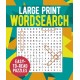 Large Print Wordsearch: Over 250 Easy-to-Read Puzzles