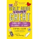 The Girls' Guide to Growing Up Great: Changing Bodies, Periods, Relationships, Life Online