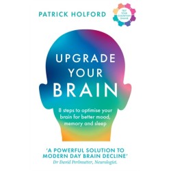 Upgrade Your Brain: Unlock Your Life’s Full Potential