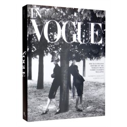 In Vogue: An Illustrated History of the World's Most Famous Fashion Magazine