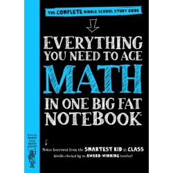 Everything You Need to Ace Math in One Big Fat Notebook
