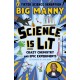 Science is Lit: Crazy chemistry and epic experiments