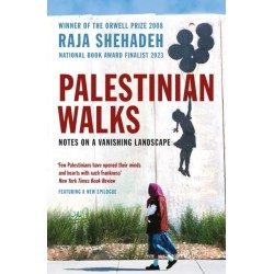 Palestinian Walks: Notes on a Vanishing Landscape