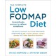 The Complete Low-FODMAP Diet: The revolutionary plan for managing symptoms in IBS, Crohn's disease, coeliac disease and other digestive disorders