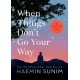 The When Things Don’t Go Your Way: Zen Wisdom for Difficult Times