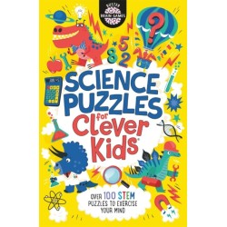 Science Puzzles for Clever Kids®: Over 100 STEM Puzzles to Exercise Your Mind