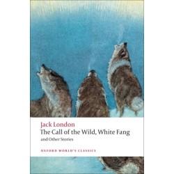 The Call of the Wild, White Fang, and Other Stories