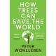 The How Trees Can Save the World