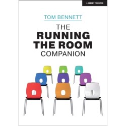The Running the Room Companion: Issues in classroom management and strategies to deal with them: Issues in classroom management and strategies to deal with them
