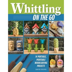 Whittling On the Go: 13 Easy-to-Learn Woodcarving Projects