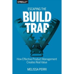 Escaping the Build Trap: How Effective Product Management Creates Real Value