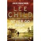 Never Go Back: (Jack Reacher 18)