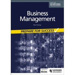 Business management for the IB Diploma: Prepare for Success