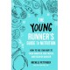 The Young Runner's Guide to Nutrition: How to Fuel Your Body to Train Smarter, Run Faster, and Recover Quicker