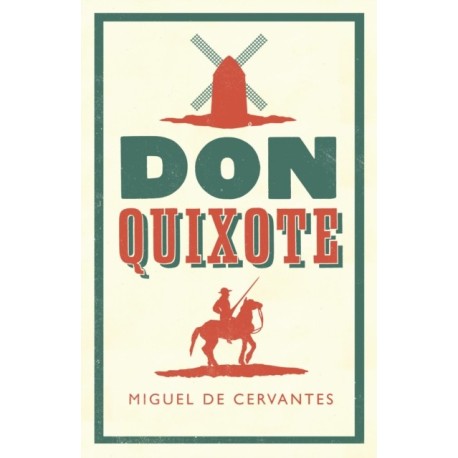 Don Quixote: Fully Annotated Edition with Extra material for Students