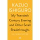 My Twentieth Century Evening and Other Small Breakthroughs