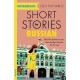 Short Stories in Russian for Intermediate Learners: Read for pleasure at your level, expand your vocabulary and learn Russian the fun way!